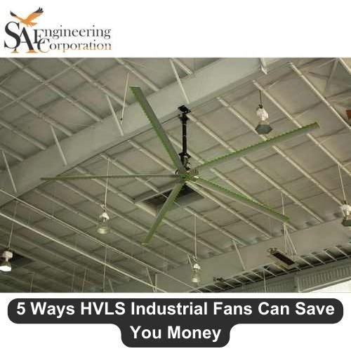5 Ways HVLS Industrial Fans Can Save You Money