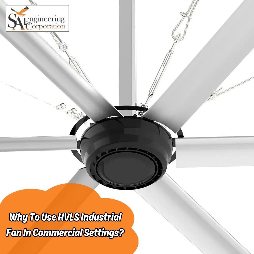 Why To Use HVLS Industrial Fan In Commercial Settings?